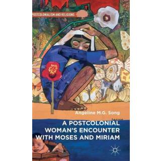 A Postcolonial Woman’s Encounter with Moses and Miriam
