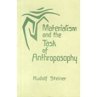 Materialism and the Task of Anthroposophy
