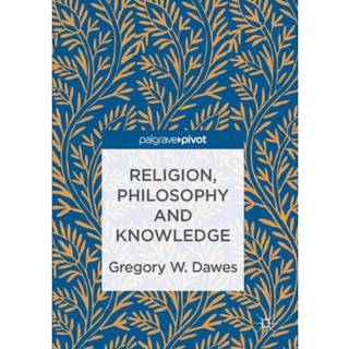 Religion, Philosophy and Knowledge