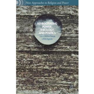 Renegotiating Power, Theology, and Politics