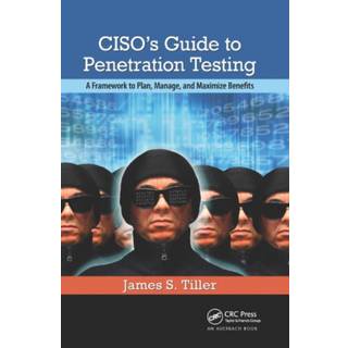 CISO's Guide to Penetration Testing