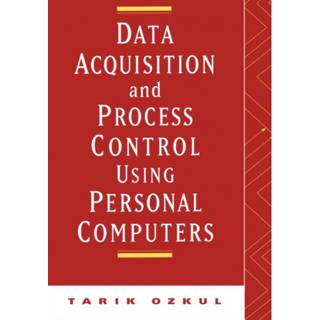 Data Acquisition and Process Control Using Personal Computers, Edition 1 (Physical)