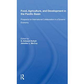 Food, Agriculture, And Development In The Pacific Basin