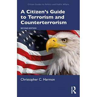 A Citizen's Guide to Terrorism and Counterterrorism