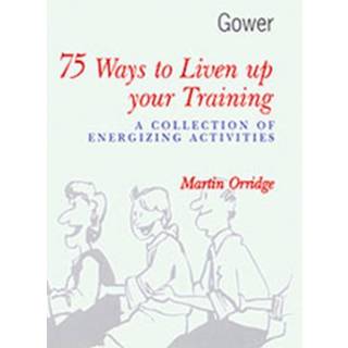 75 Ways to Liven Up Your Training
