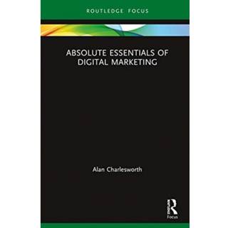 Absolute Essentials of Digital Marketing