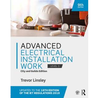 Advanced Electrical Installation Work (4, 2019) | Trevor Linsley