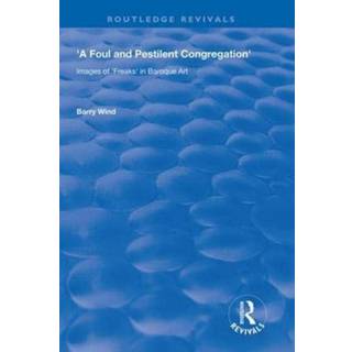 A Foul and Pestilent Congregation