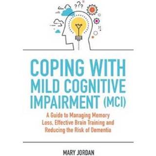 Coping with Mild Cognitive Impairment (MCI)
