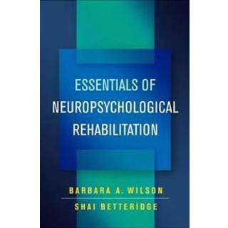Essentials of Neuropsychological Rehabilitation