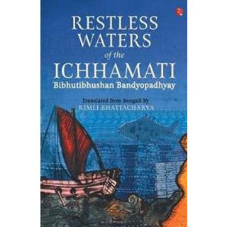RESTLESS WATERS OF THE ICHHAMATI