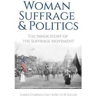 Woman Suffrage and Politics