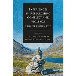 Experiences in Researching Conflict and Violence