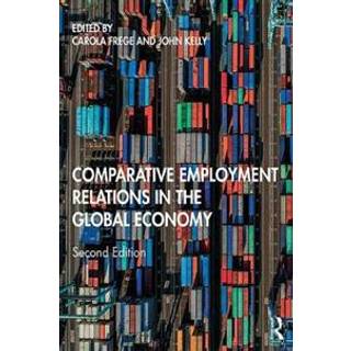 Comparative Employment Relations in the Global Economy
