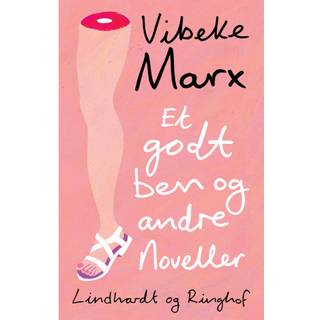 Et godt ben og andre noveller