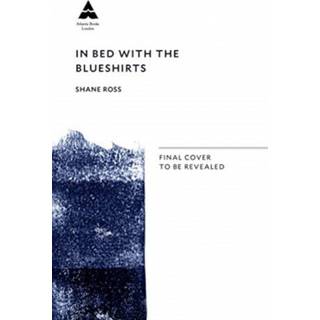 In Bed with the Blueshirts