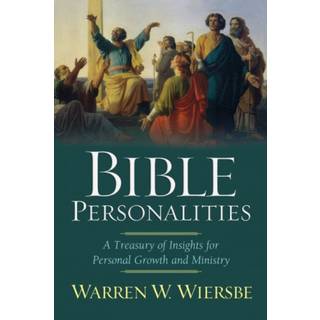Bible Personalities – A Treasury of Insights for Personal Growth and Ministry