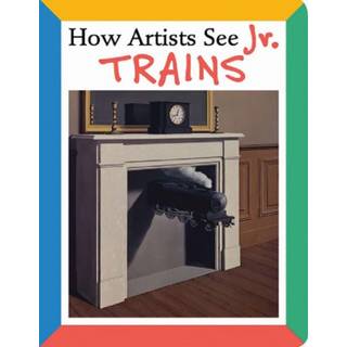 How Artists See Jr: Trains