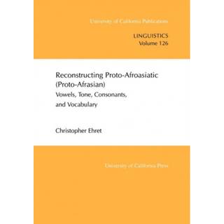 Reconstructing Proto-Afroasiatic (Proto-Afrasian)