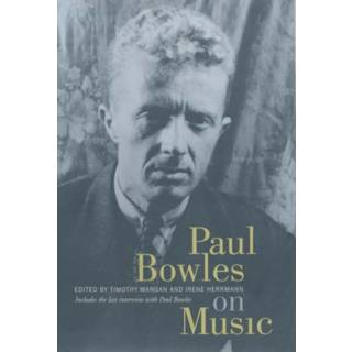 Paul Bowles on Music
