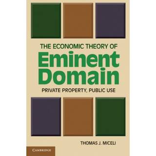 The Economic Theory of Eminent Domain