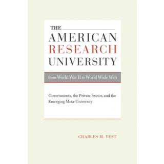 The American Research University from World War II to World Wide Web