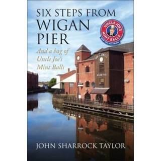 Six Steps from Wigan Pier