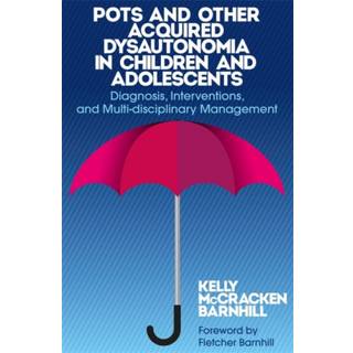POTS and Other Acquired Dysautonomia in Children and Adolescents