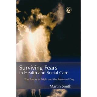 Surviving Fears in Health and Social Care