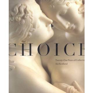 Choice: Twenty-one Years of Collecting for Scotland