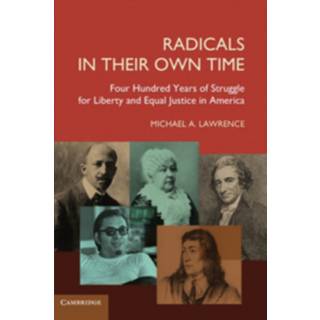 Radicals in their Own Time