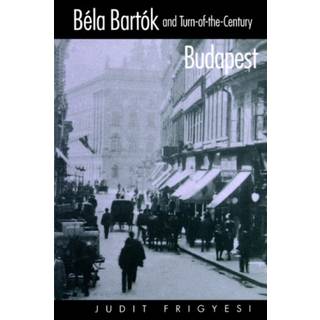 Bela Bartok and Turn-of-the-Century Budapest