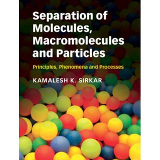 Separation of Molecules, Macromolecules and Particles