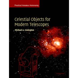 Celestial Objects for Modern Telescopes (4, 2002) | Michael A. Covington