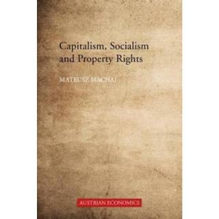 Capitalism, Socialism and Property Rights