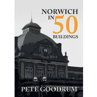 Norwich in 50 Buildings