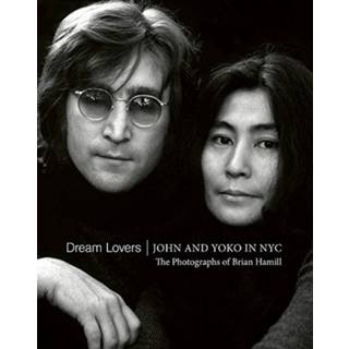 Dream Lovers: John and Yoko in NYC