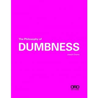 The Philosophy of Dumbness