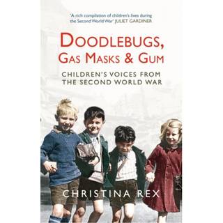 Doodlebugs, Gas Masks & Gum