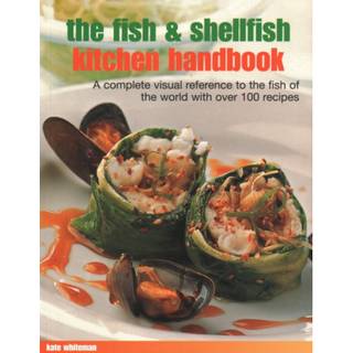The Fish & Shellfish Kitchen Handbook
