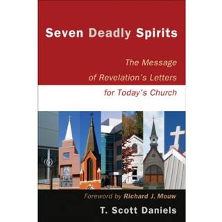 Seven Deadly Spirits – The Message of Revelation`s Letters for Today`s Church