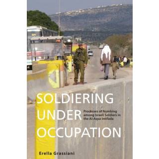 Soldiering Under Occupation
