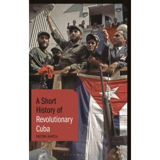 A Short History of Revolutionary Cuba