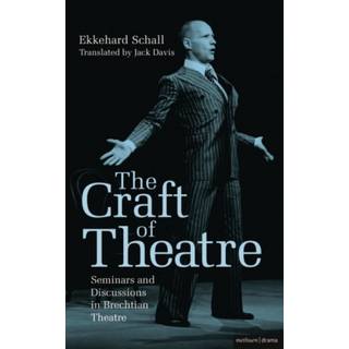 The Craft of Theatre: Seminars and Discussions in Brechtian Theatre
