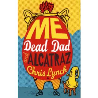 Me, Dead Dad and Alcatraz