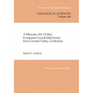 A Miocene (10-12 Ma) Evergreen Laurel-Oak Forest from Carmel Valley, California