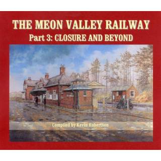 The Meon Valley Railway, Part 3: Closure and Beyond