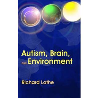 Autism, Brain, and Environment