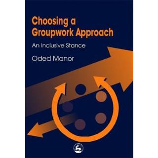 Choosing a Groupwork Approach