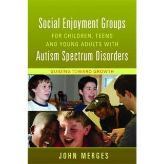 Social Enjoyment Groups for Children, Teens and Young Adults with Autism Spectrum Disorders